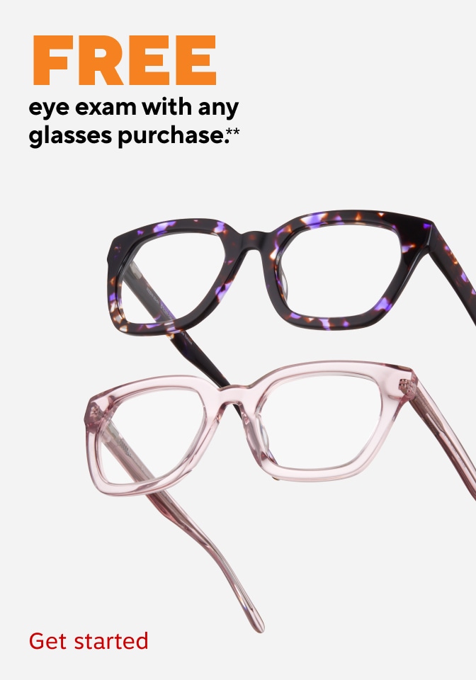 Free eye exam with any glasses purchase. Text includes "Get started"