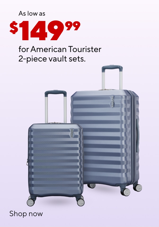 As low as $149.99 for american tourister 2 piece luggage sets. shop now
