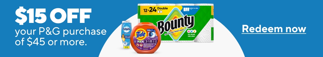 15 dollars off your P and G purchase of 45 dollars or more. Redeem now