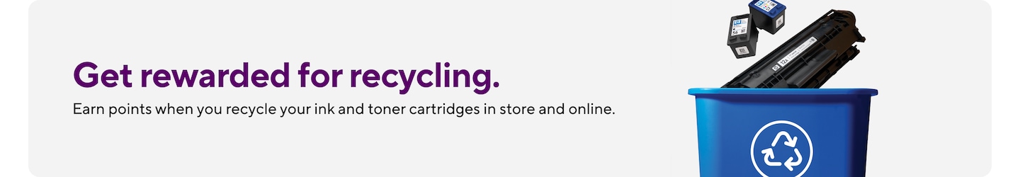 Get rewarded for recycling. Earn points when you recycle your ink & toner cartridges in store and online.