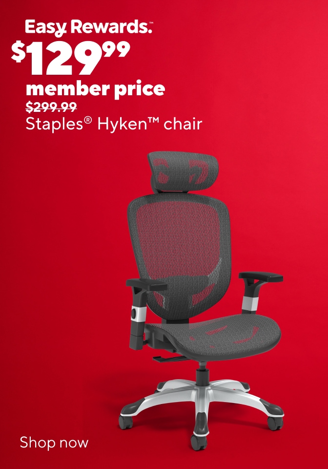 Easy Rewards. $129.99 member price $299.99 Staples® Hyken™ chair