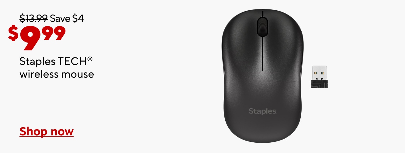 Was 13.99. Save 4. 9.99 Staples TECH wireless mouse. Shop now.