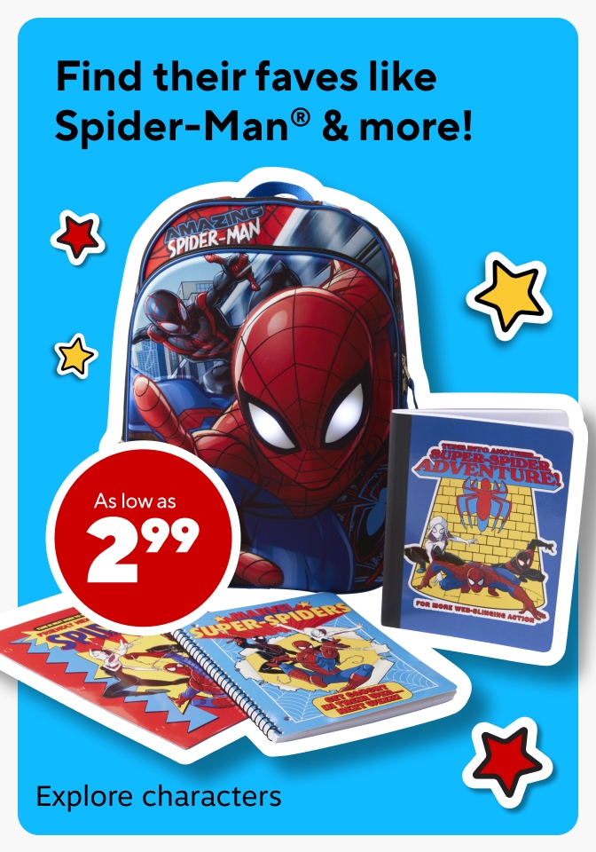 Find their faves like Spider-Man® & more! As low as $2.99. Explore characters.