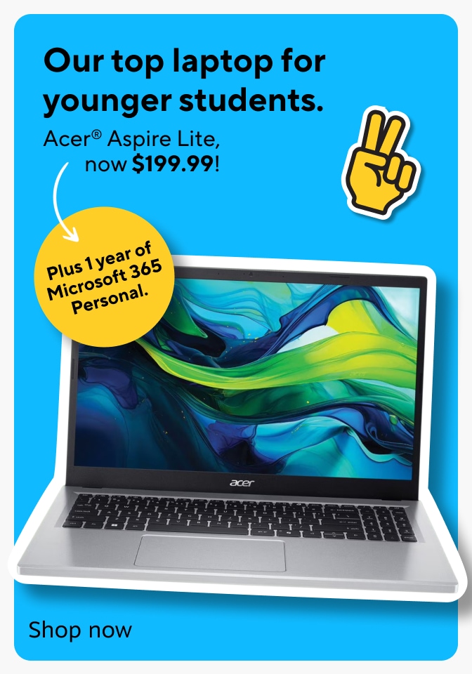 Our top laptop for younger students. Acer Aspire Lite, now $199.99! Plus 1 year of Microsoft 365 Personal. Explore more.