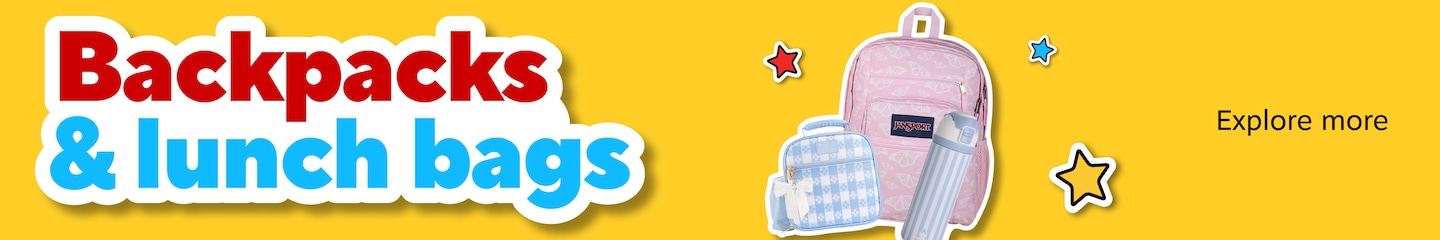 Backpacks & Lunch Bags. Explore More.