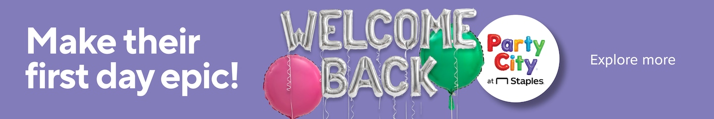 Make their first day epic@ Party City at Staples. Welcome Back.