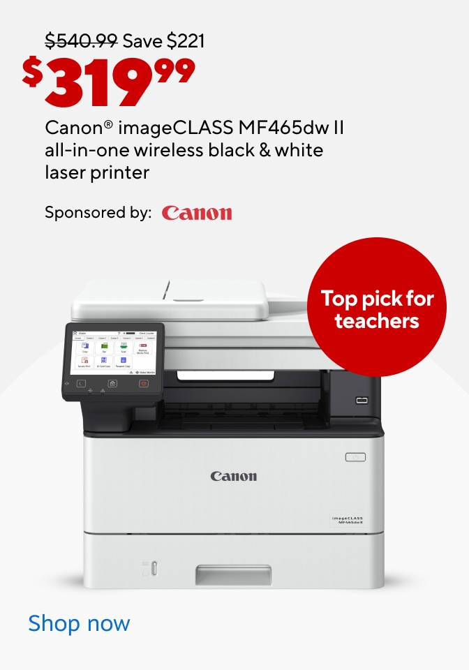 $540.99 Save $221 $319.99 Canon imageCLASS MF465dw II all-in-one wireless black & white laser printer Sponsored by: Canon Top pick for teachers Shop now