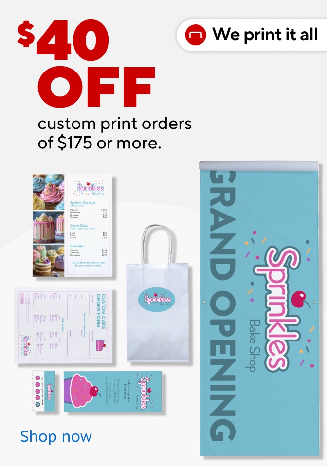 We Print. $40 Off custom Print orders of $175 or more. Shop now