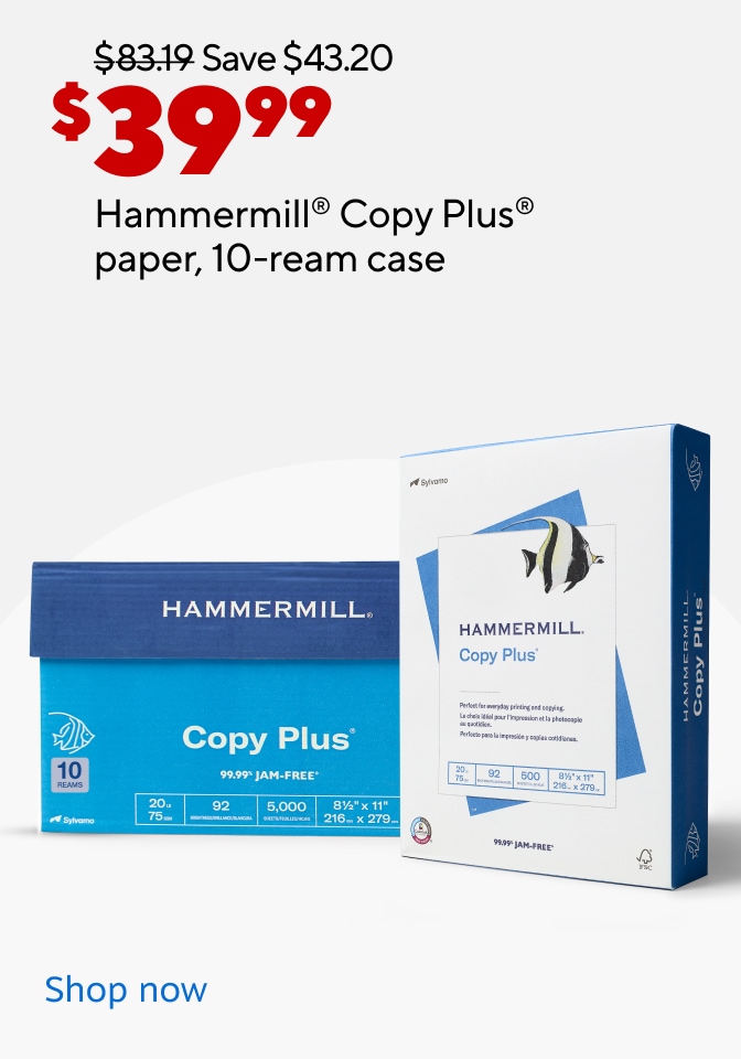 $83.19 Save $43.20 $39.99 Hammermill Copy Plus paper, 10-ream case Shop now