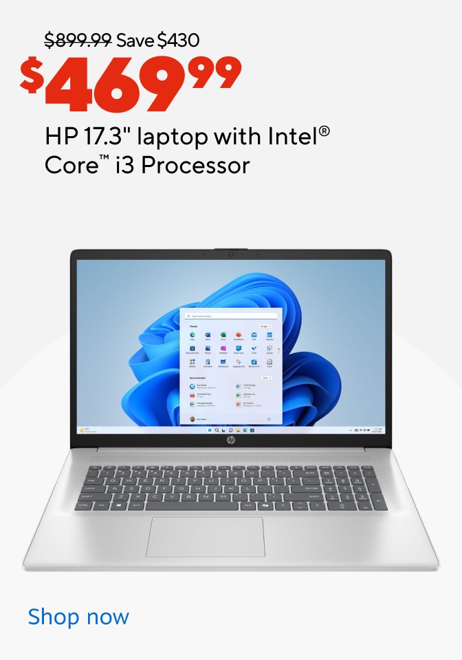 $899.99 Save $430 $469.99 HP 17.3" laptop with Intel® Core™ i3 Processor. Shop now.