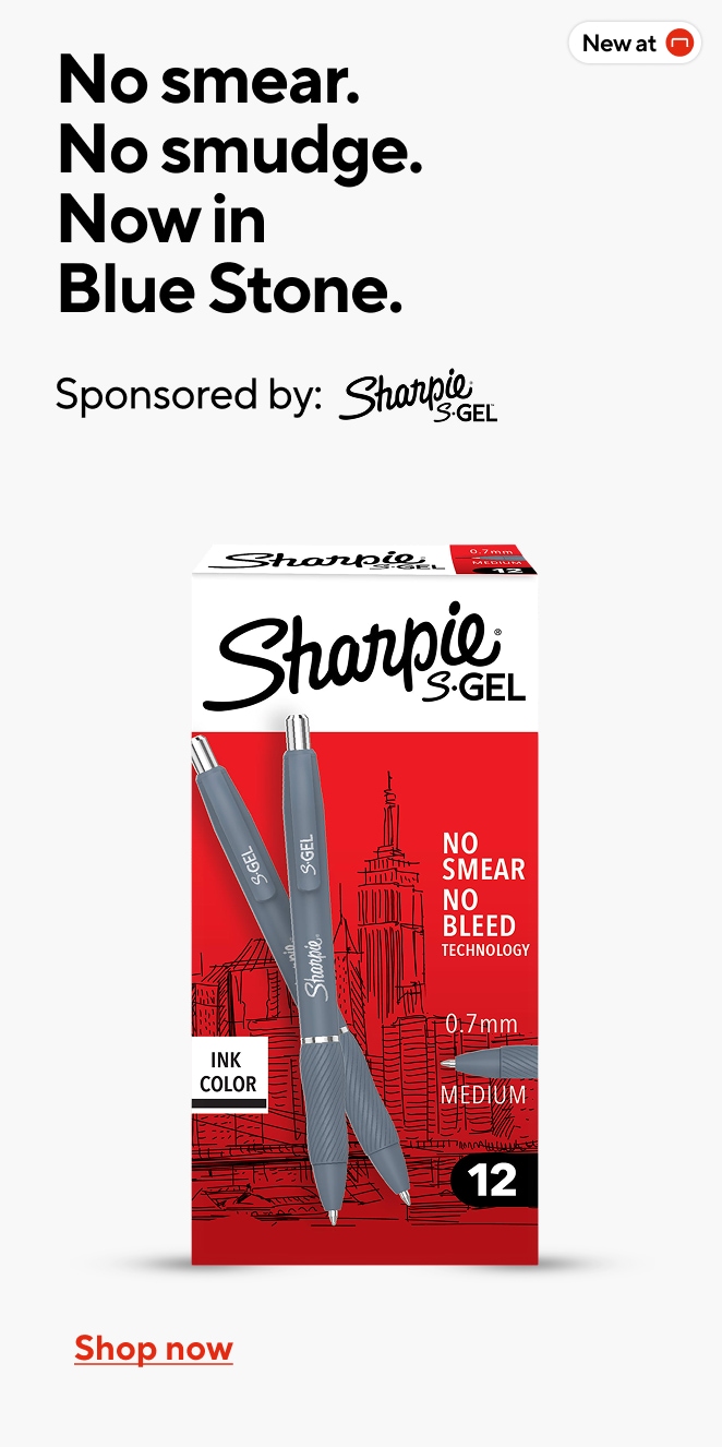 No Smear. No Smudge. Now in Blue Stone. Sponsored by Sharpie S Gel