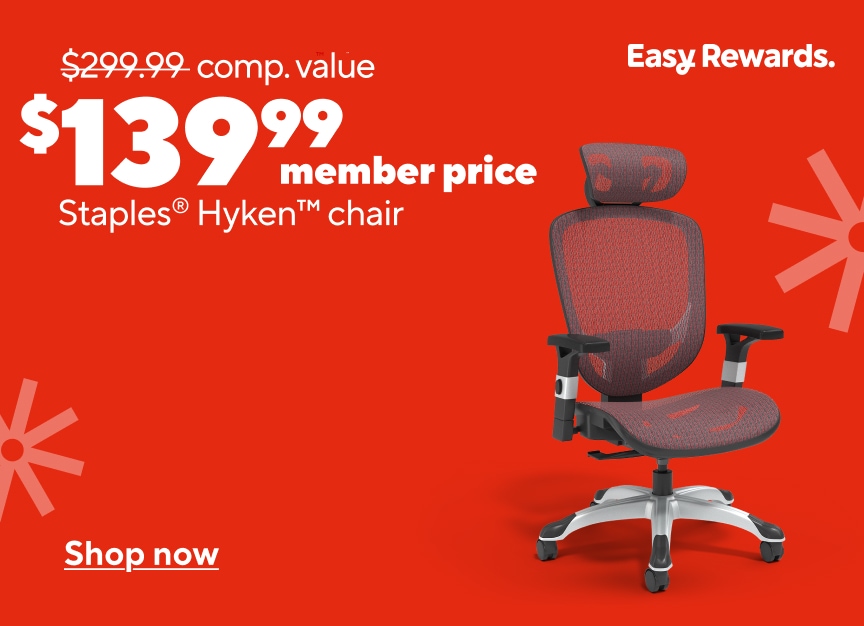 Easy Rewards. $139.99 member price. Staples Hyken Chair. Shop Now.