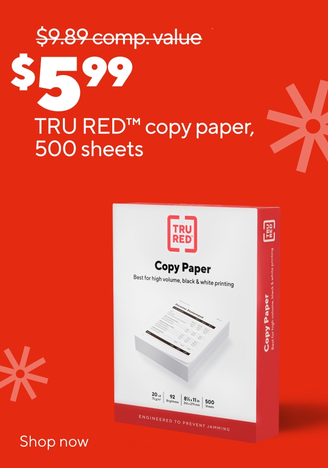 $5.99 Tru Red copy paper, 500 sheets. Shop now