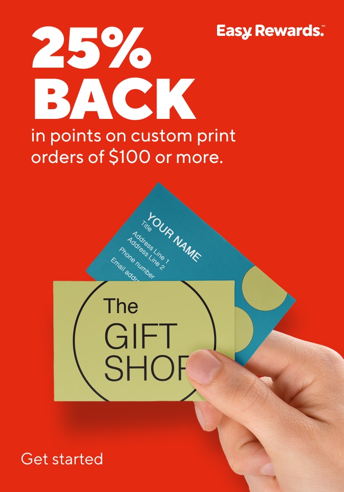 25% BACK in points on custom print orders of $100 or more. Shop now.